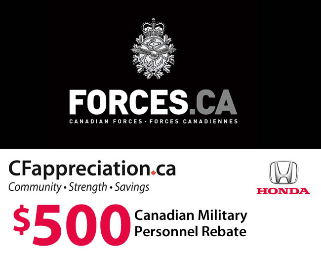 Honda Canada Is Pleased To Offer A 500 Rebate Qualified Personnel When They Purchase Any New Model All Current And Previous Canadian Armed Forces